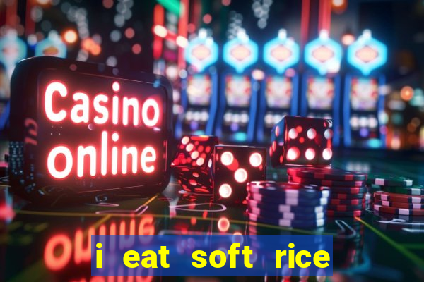 i eat soft rice in another world em português