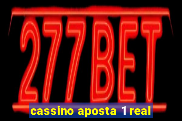 cassino aposta 1 real