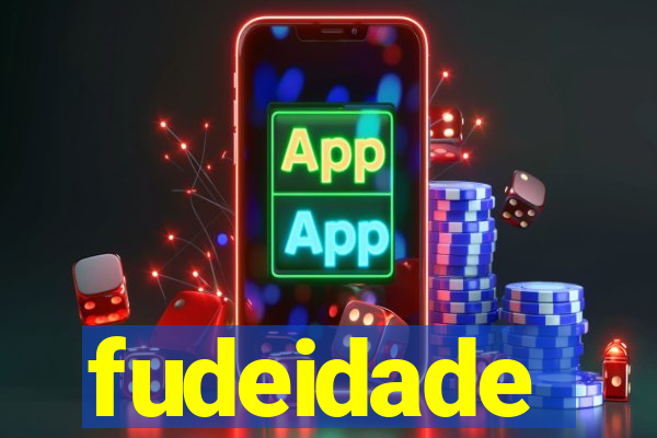 fudeidade