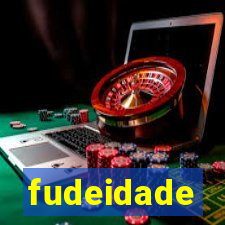 fudeidade