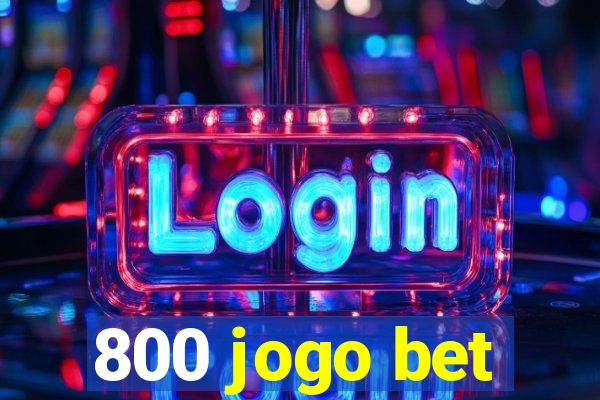 800 jogo bet