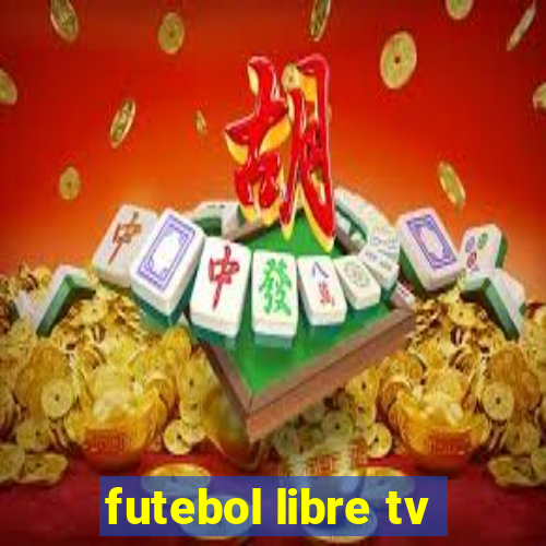 futebol libre tv