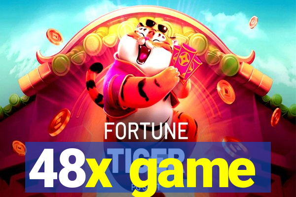 48x game