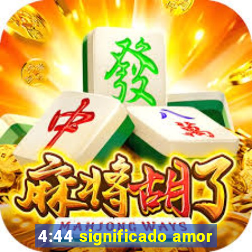 4:44 significado amor