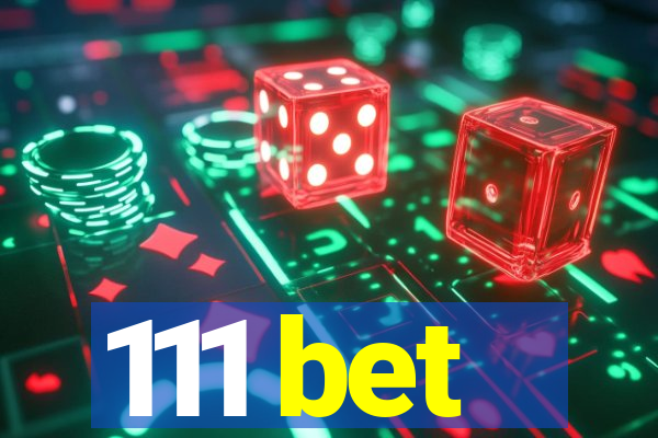 111 bet
