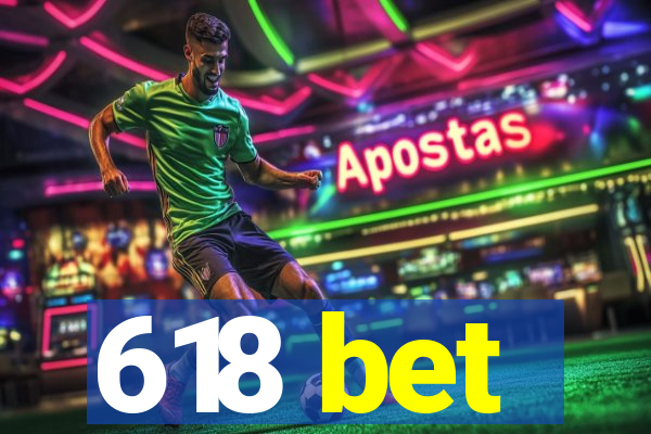 618 bet