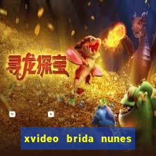 xvideo brida nunes e kid