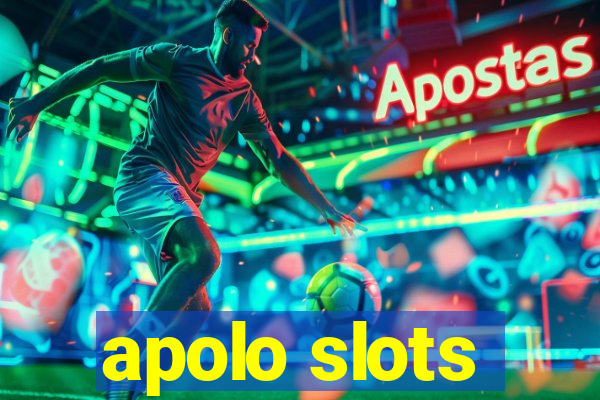 apolo slots
