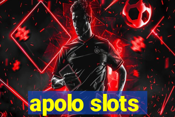 apolo slots