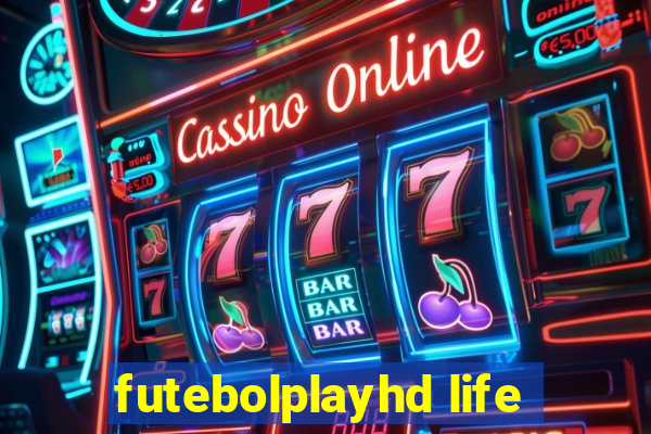 futebolplayhd life