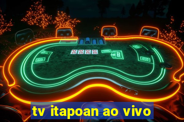 tv itapoan ao vivo