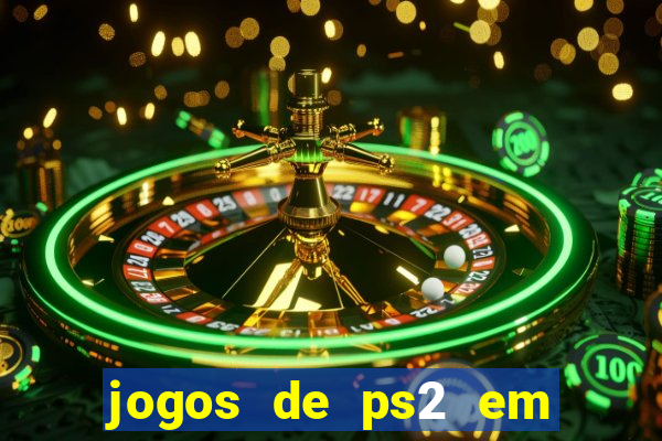 jogos de ps2 em formato iso