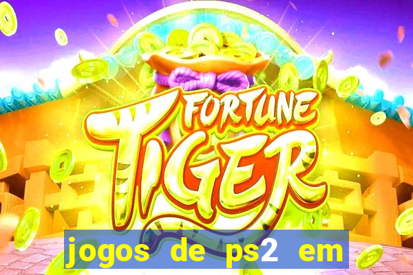 jogos de ps2 em formato iso