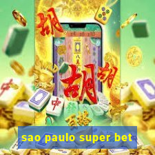 sao paulo super bet
