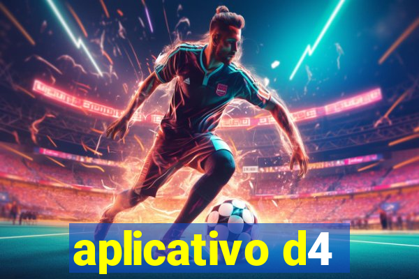 aplicativo d4