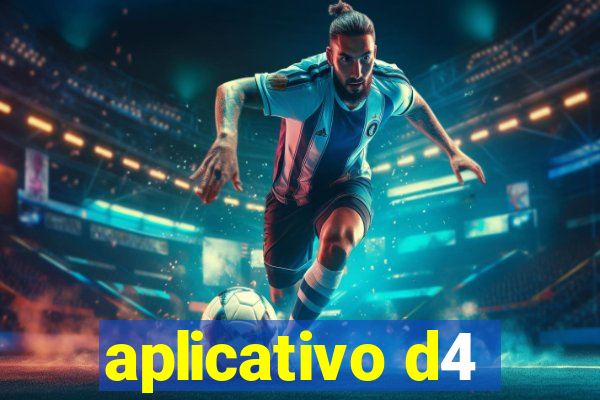 aplicativo d4