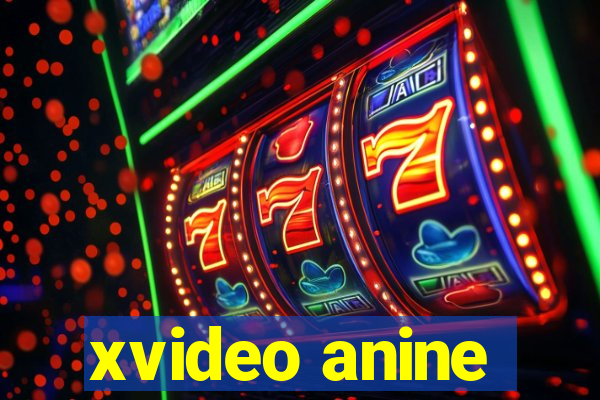 xvideo anine