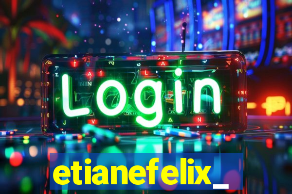 etianefelix_