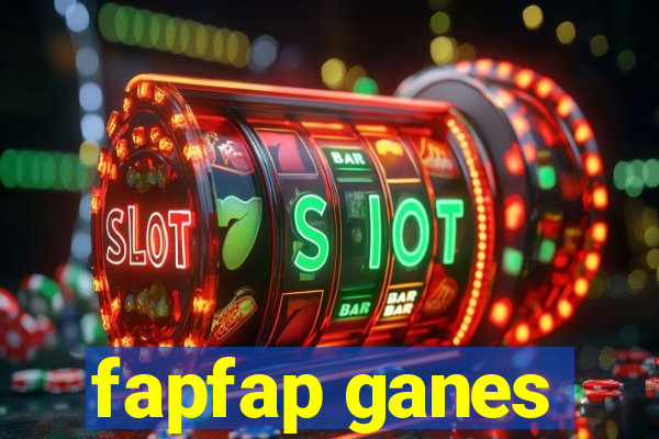 fapfap ganes