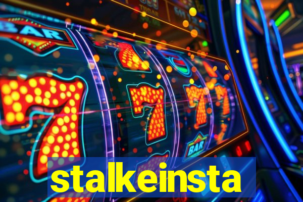 stalkeinsta