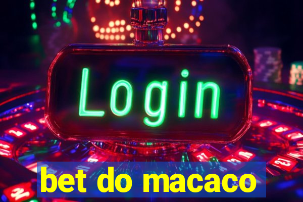bet do macaco