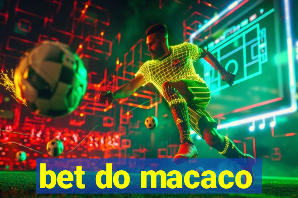 bet do macaco