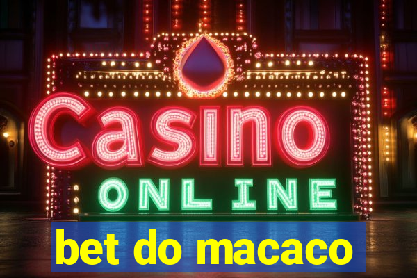 bet do macaco