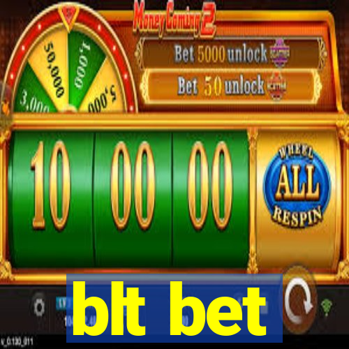 blt bet