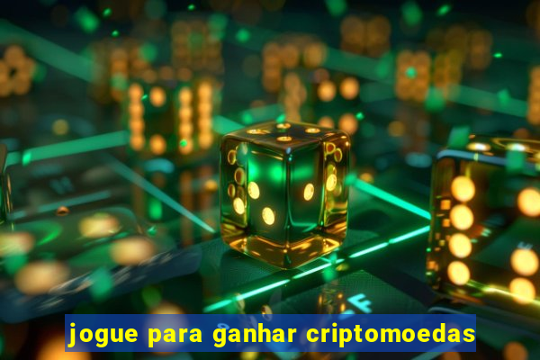 jogue para ganhar criptomoedas