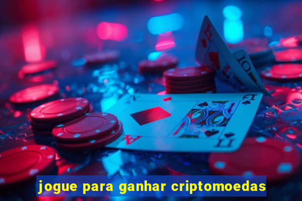 jogue para ganhar criptomoedas