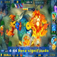 4:44 hora significado