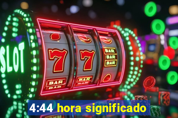 4:44 hora significado