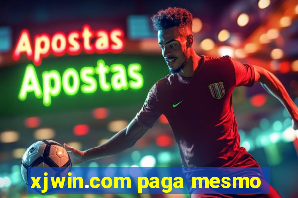 xjwin.com paga mesmo