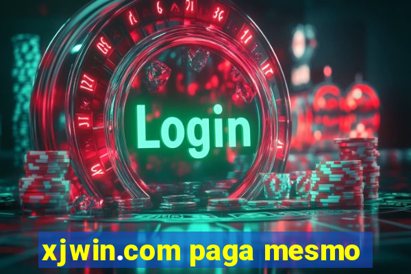 xjwin.com paga mesmo