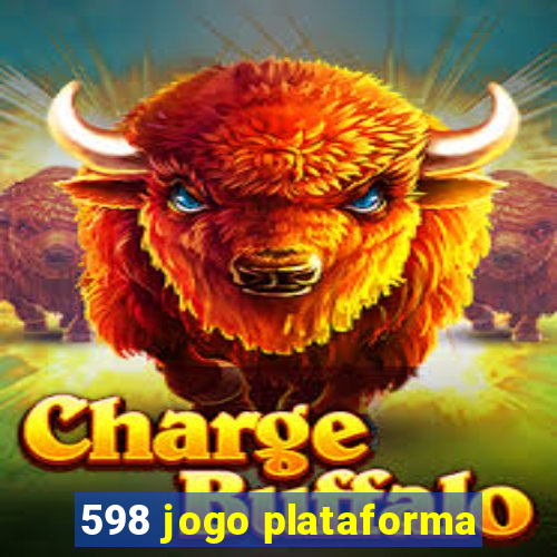 598 jogo plataforma