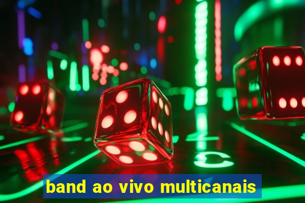 band ao vivo multicanais