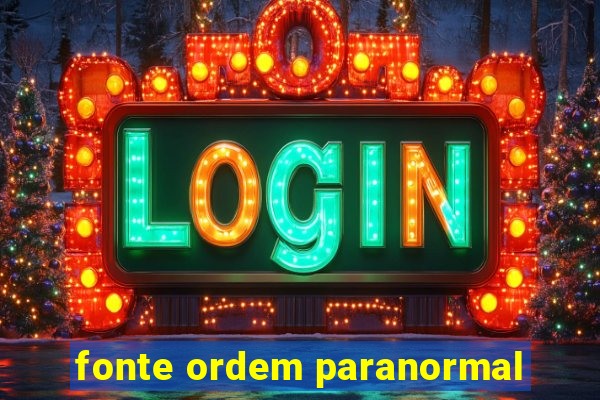 fonte ordem paranormal