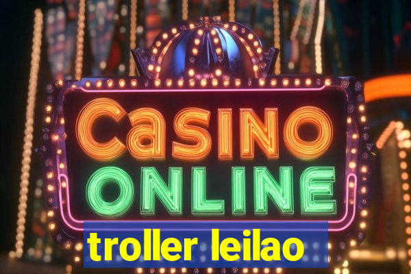 troller leilao