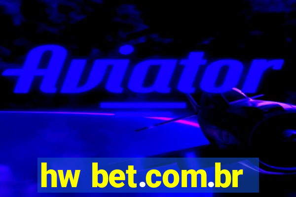 hw bet.com.br