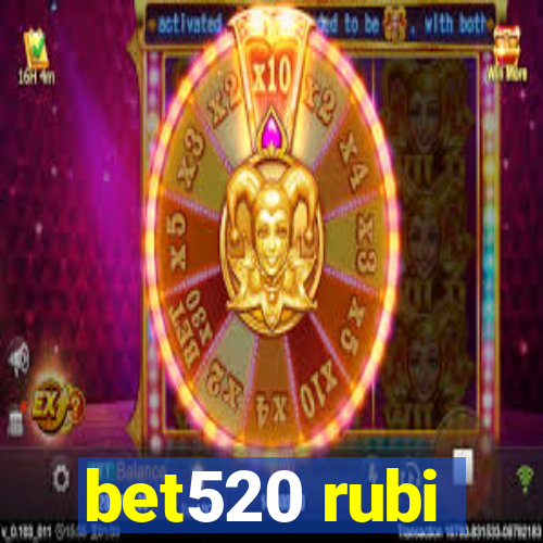 bet520 rubi