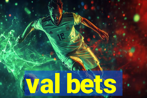 val bets