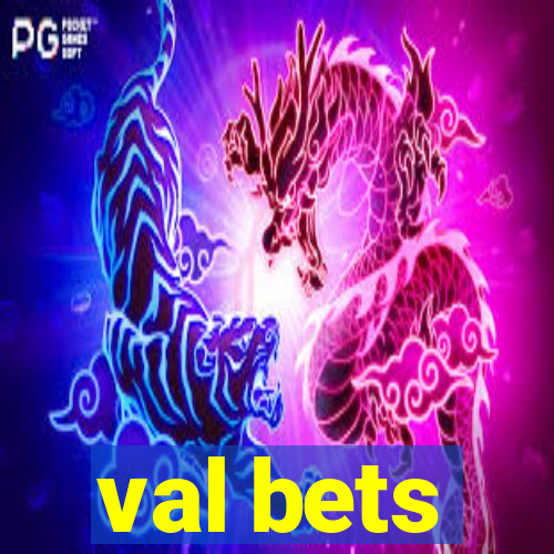 val bets
