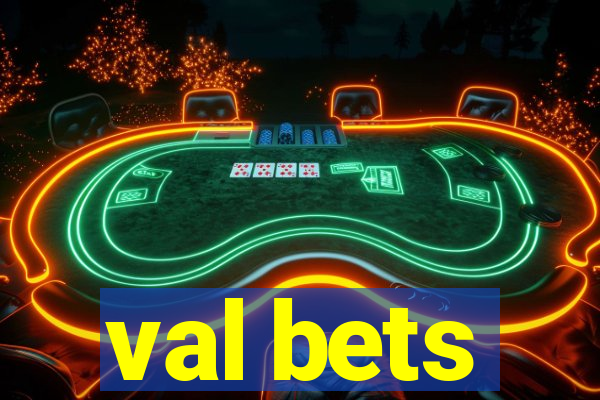 val bets