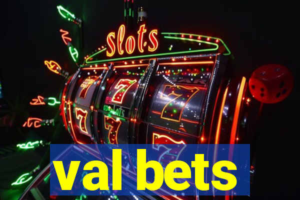 val bets