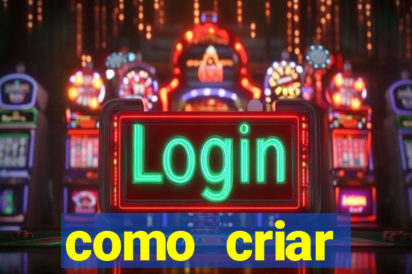 como criar plataforma de jogos de aposta