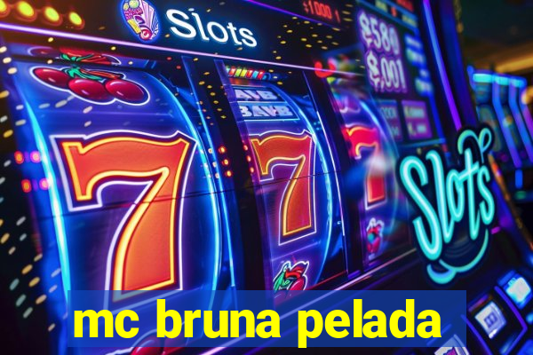 mc bruna pelada
