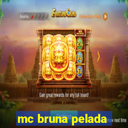 mc bruna pelada