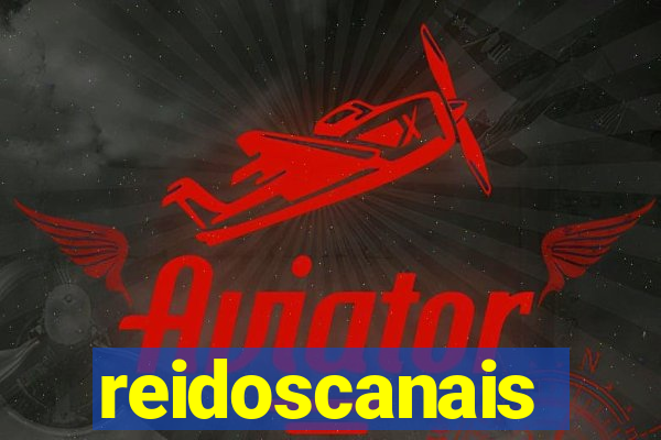 reidoscanais