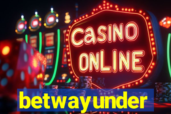 betwayunder