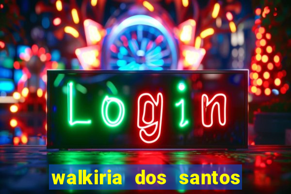 walkiria dos santos esposa de herodoto barbeiro